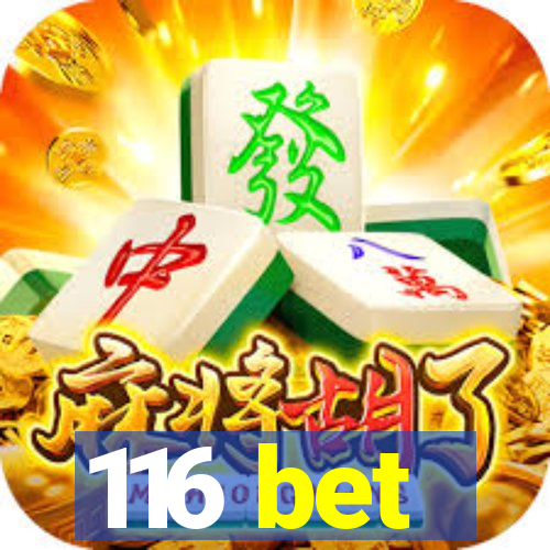 116 bet